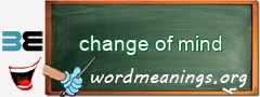 WordMeaning blackboard for change of mind
